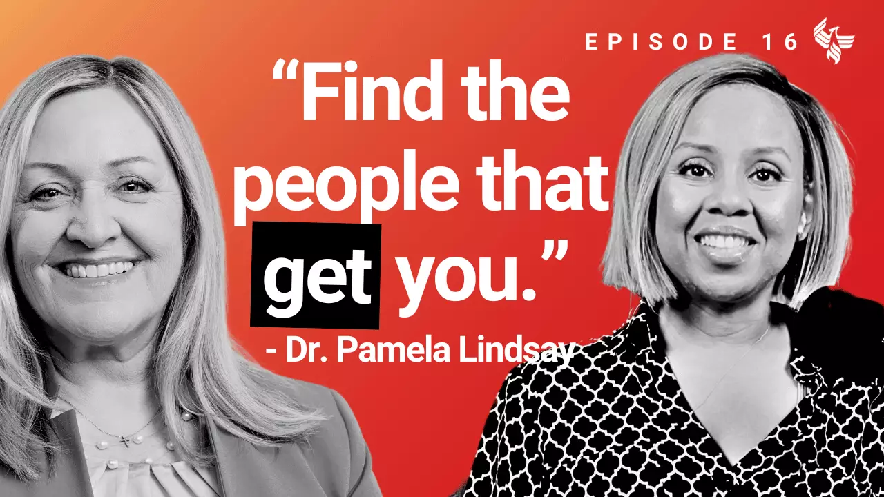 Episode 16: Find the people that get you - Dr. Pamela Lindsay