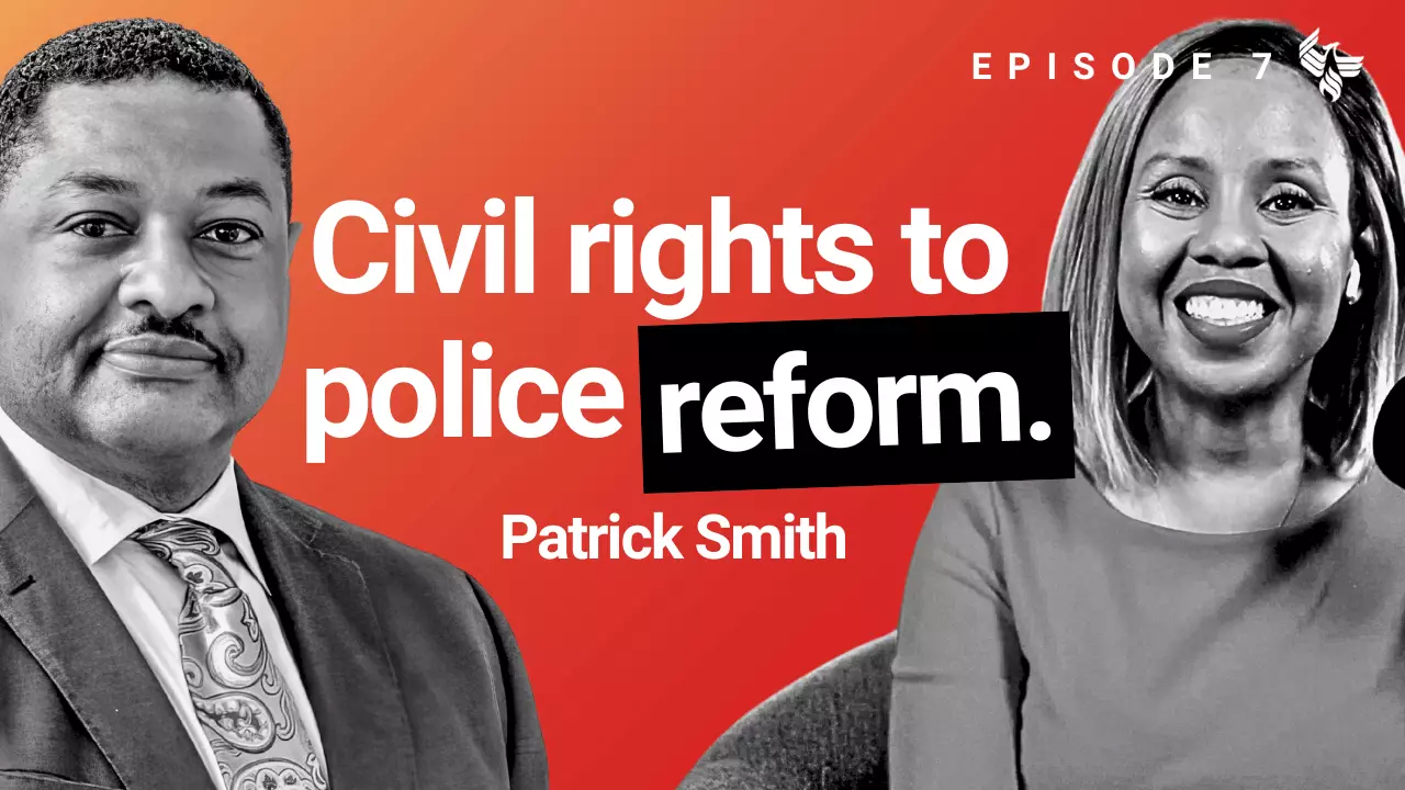 Episode 7: Civil rights to police reform Patrick Smith