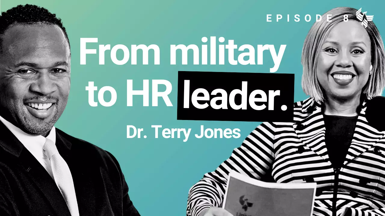Episode 8: From military to HR leader. Dr. Terry Jones