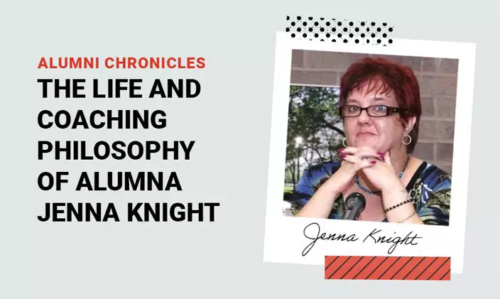 Alumni Chronicles, The life and coaching philosophy of alumni Jenna Knight