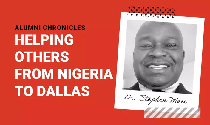 Stylized black, white and red graphic of Stephen More with title that reads Alumni Chronicles: Helping others from Nigeria to Dallas.