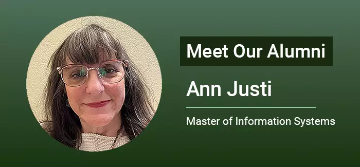 Meet our alumni Ann Justi, Master of Information Systems