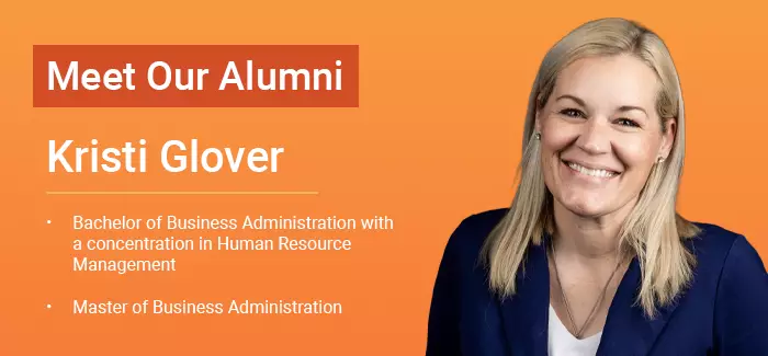 Meet our alumni Kristi Glover: Bachelor in Business Administration with a concentration in Human Resource Management, MBA