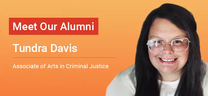 UOPX alumni Tundra Davis. Photo reads: Meet our alumna Tundra Davis, Associate of Arts in Criminal Justice
