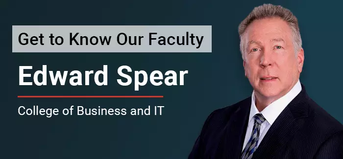 Get to know our faculty Edward Spear, College of Business and IT