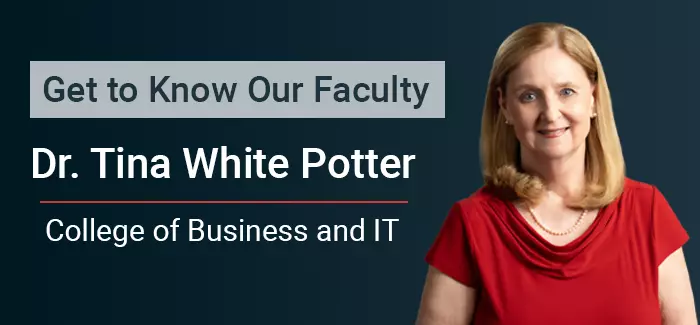 Get to know our faculty Dr. Tina White Potter College of Business and IT