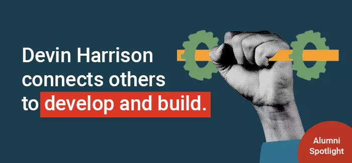 UOPX alumni Devin Harrison connects others to develop and build.