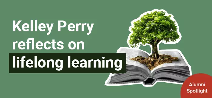 Text: Kelley Perry reflects on lifelong learning