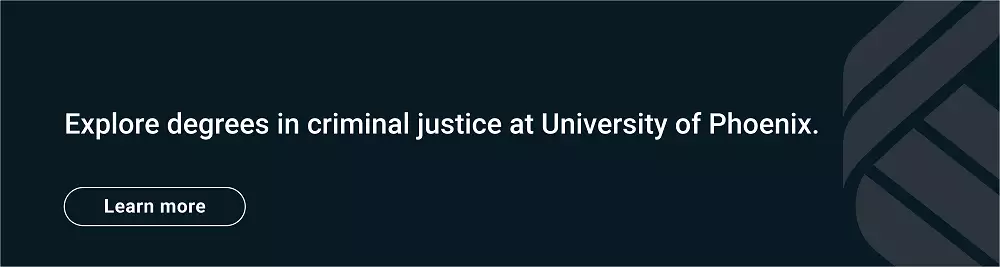 Explore degrees in criminal justice at University of Phoenix. Click here to learn more.