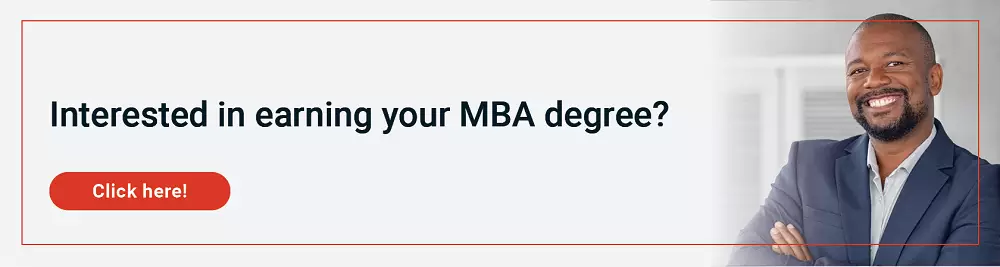 Interested in earning your MBA degree? Learn more.