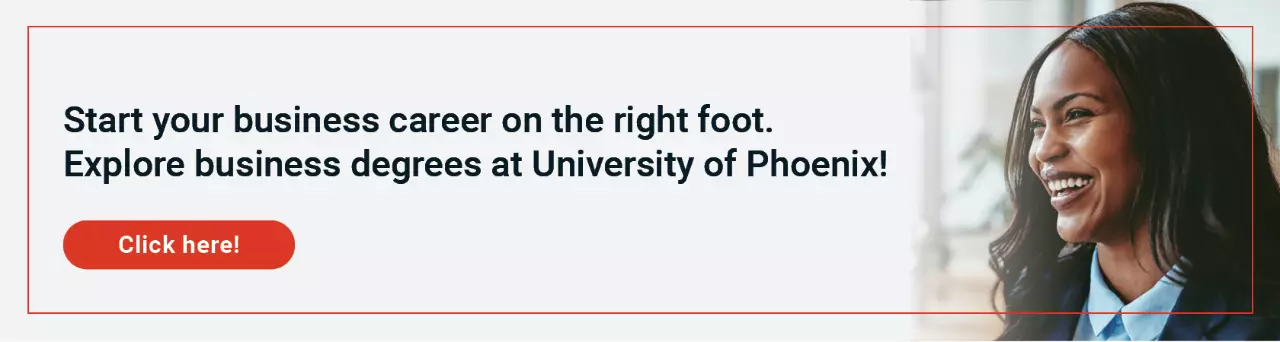 Start your business career on the right foot. Learn more about degrees from University of Phoenix!