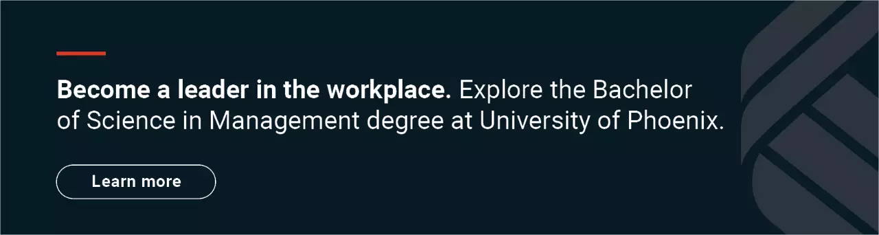 Click here to Become a leader in the workplace. Explore the bachelor of Science in Management degree at University of Phoenix.