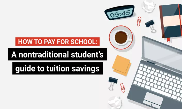 How to Pay for School: A nontraditional student's guide to tuition savings next to coffee, alarm clock and laptop graphics