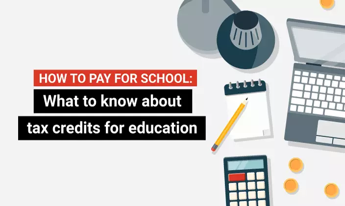 How to Pay for School: What to know about tax credits for education