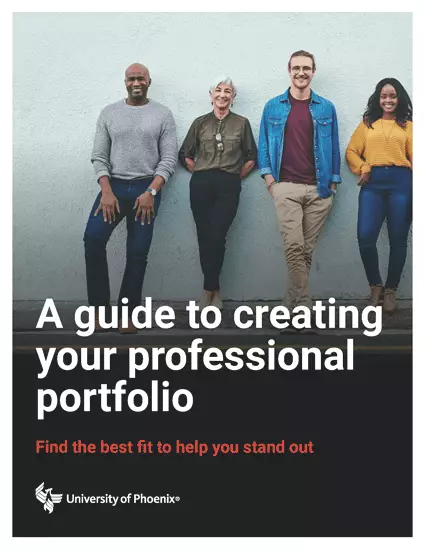 Click here to view University of Phoenix's guide to creating your professional portfolio.